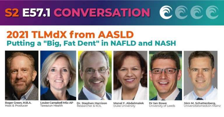 S2-E57.1 - TLMdX 2021 from AASLD: Putting a "Big, Fat Dent" in NAFLD and NASH