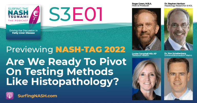 Previewing NASH-TAG 2022: Are we Ready To Pivot On Testing Methods like Histopathology?
