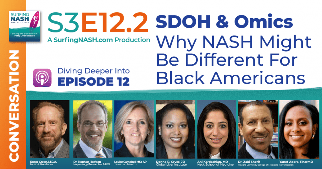 S3-E12.2 - Why NASH Might Be Different For Black Americans: SDOH, Omics