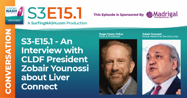 S3-E15.1 - An Interview with CLDF President Zobair Younossi about Liver Connect