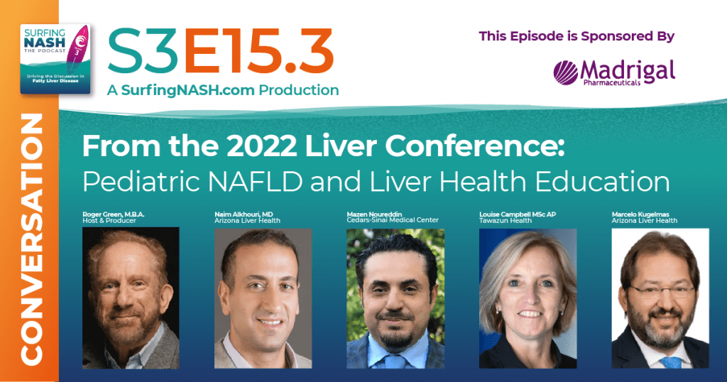 S3-E15.3 - From the 2022 Liver Conference: Pediatric NAFLD and Liver Health Education