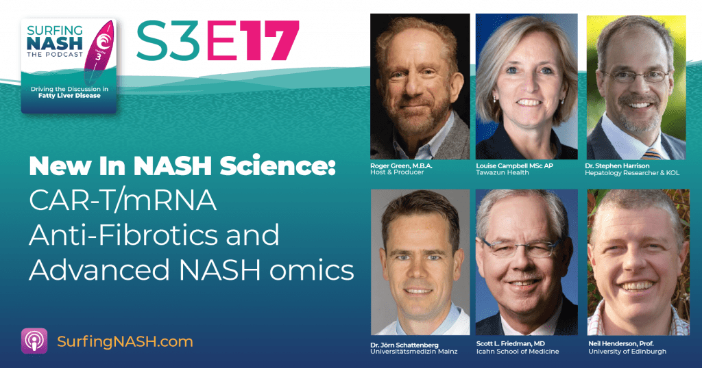 S3-E17 - New In NASH Science: CAR-T/mRNA Anti-Fibrotics and Advanced NASH omics