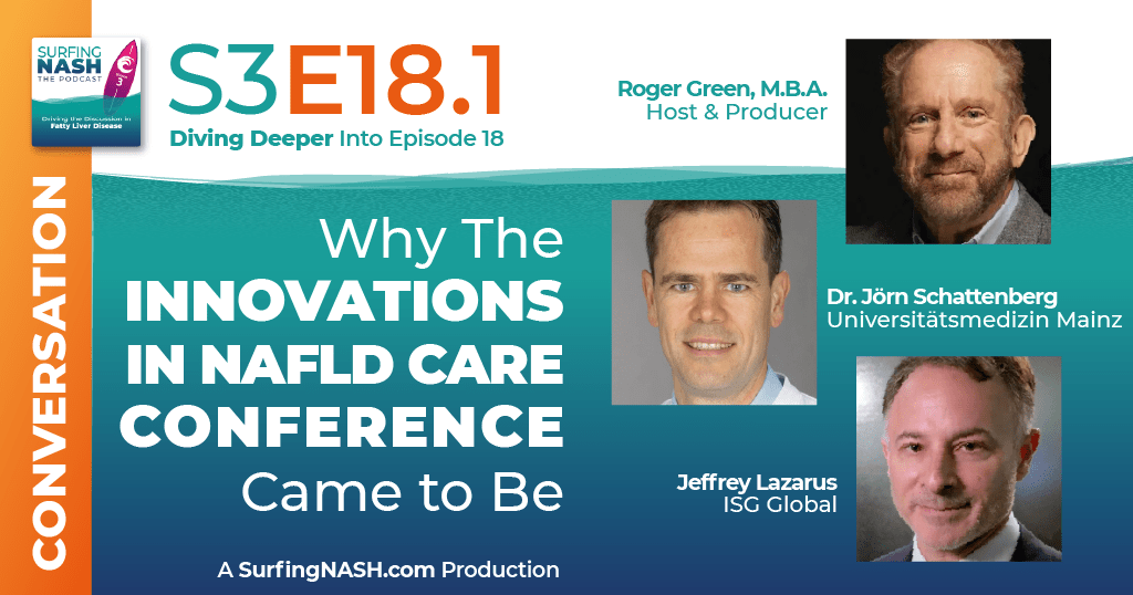 S3-E18.1 - Why the Innovations in NAFLD Care Conference Came to Be