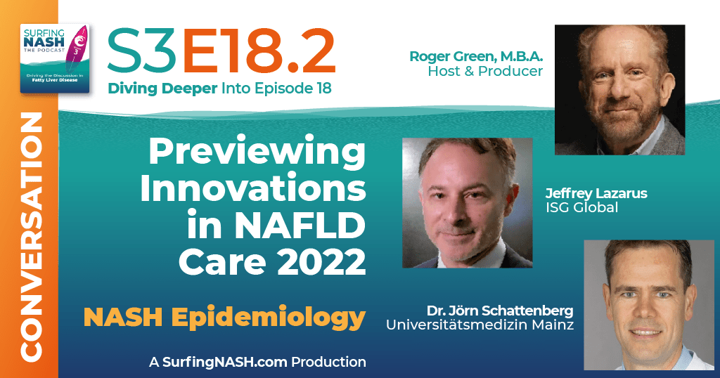 S3-E18.2 - Previewing Innovations in NAFLD Care 2022: NASH Epidemiology