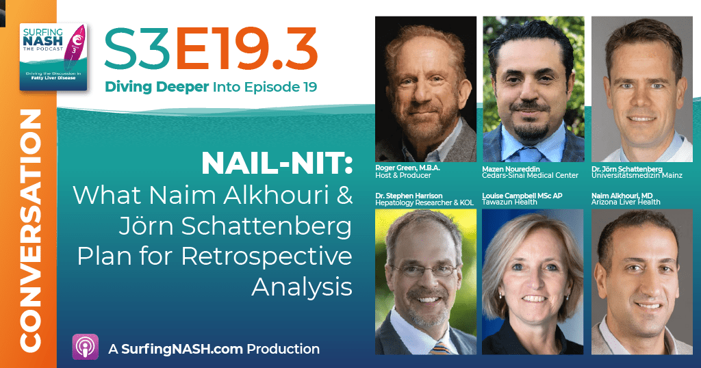 S3-E19.3 - NAIL-NIT: What Naim Alkhouri & Jörn Schattenberg Plan for Retrospective Analysis