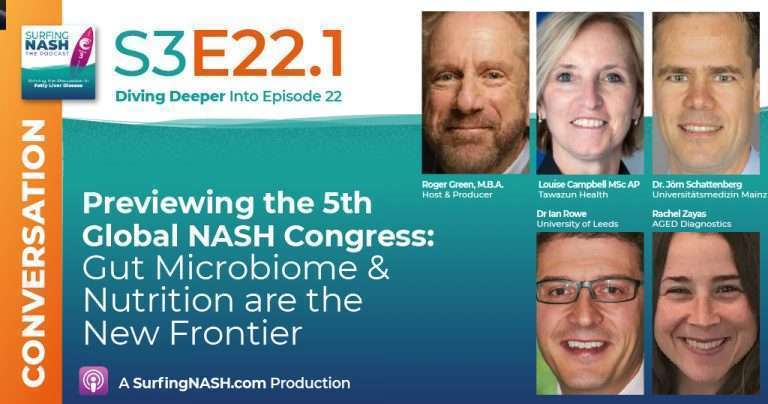 S3-E22.1 - Previewing the 5th Global NASH Congress: Gut Microbiome and Nutrition are the New Frontier