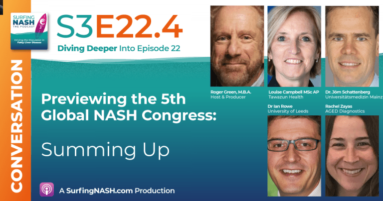 S3-E22.4 - Previewing the 5th Global NASH Congress: Summing Up