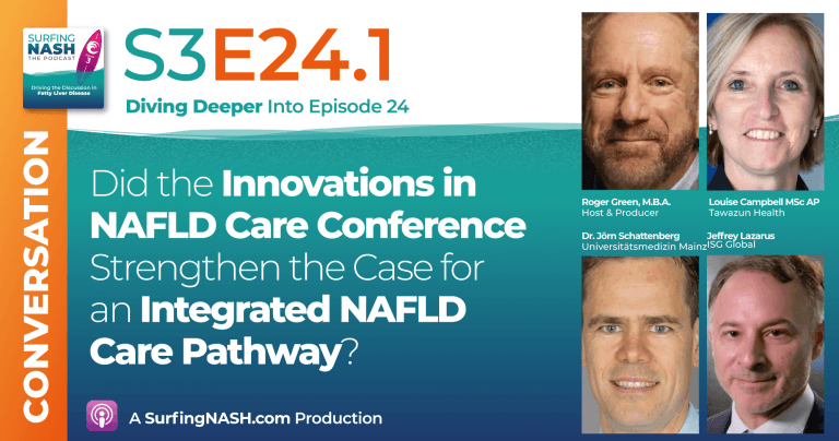 S3-E24.1 - Did the Innovations in NAFLD Care Conference Strengthen the Case for an Integrated NAFLD Care Pathway?