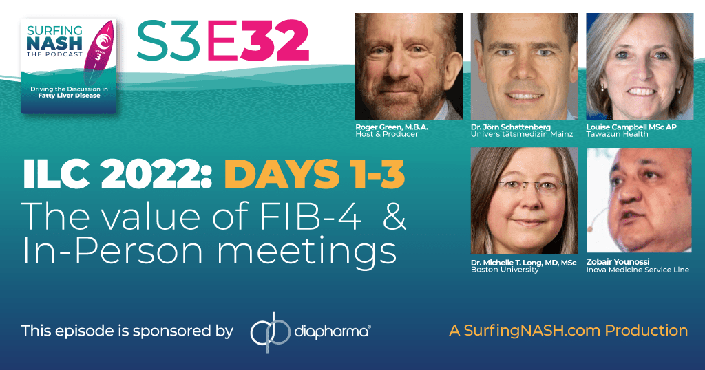S3-E32 - Days 1 - 3 of #ILC2022: The value of FIB-4 and In-Person meeting