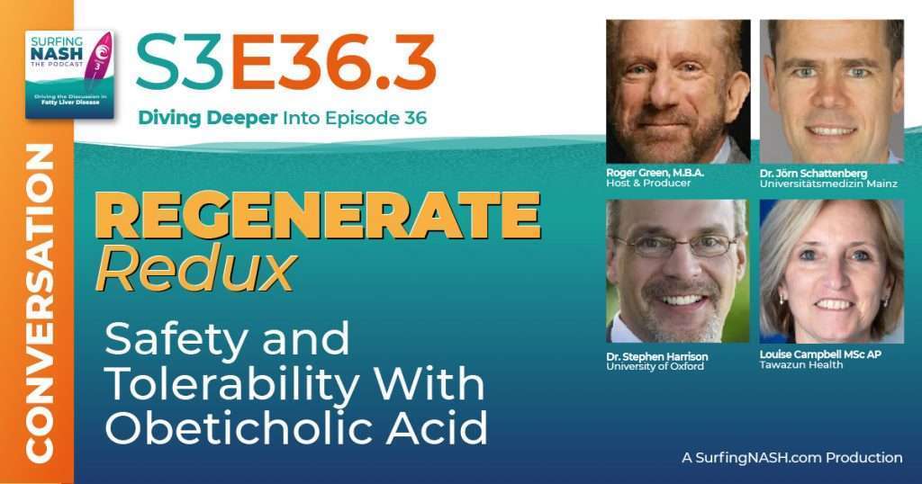S3-E36.3 - REGENERATE Redux: Safety and Tolerability With Obeticholic Acid