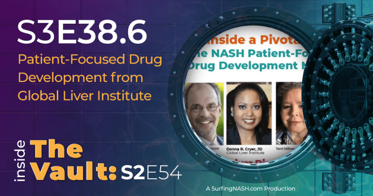 S3-E38.6 - From the Vault: Patient-Focused Drug Development from Global Liver Institute