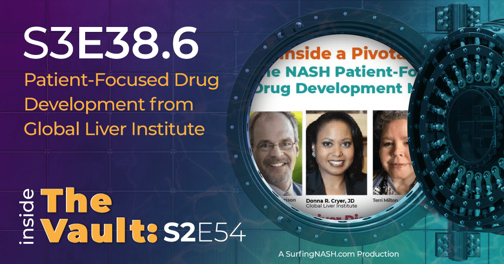 S3-E38.6 - From the Vault: Patient-Focused Drug Development from Global Liver Institute