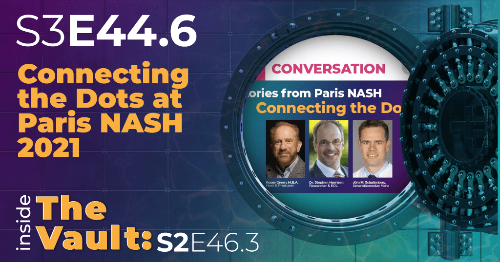 S3-E44.6 - Top Stories From Paris NASH 2021: Connecting the Dots at Paris NASH 2021