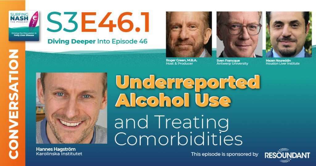 S3-E46.1 - Underreported Alcohol Use and Treating Comorbidities