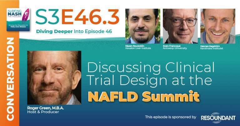 S3 E46.3 - Discussing Clinical Trial Design at the NAFLD Summit