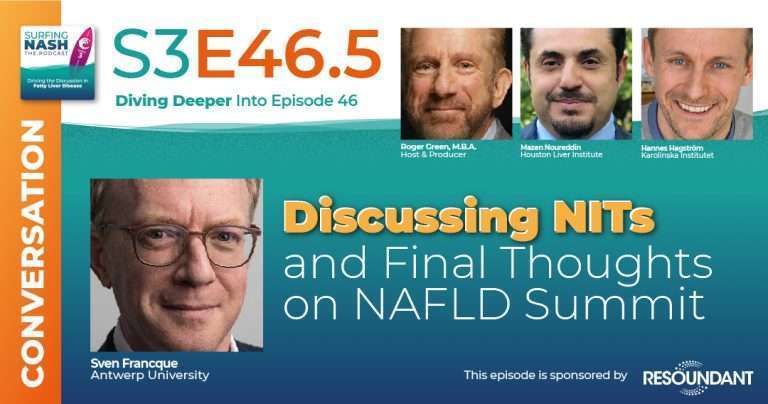 S3-E46.5 - Discussing NITs and Final Thoughts on NAFLD Summit