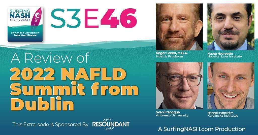 S3-E46 - A Review of the 2022 NAFLD Summit from Dublin