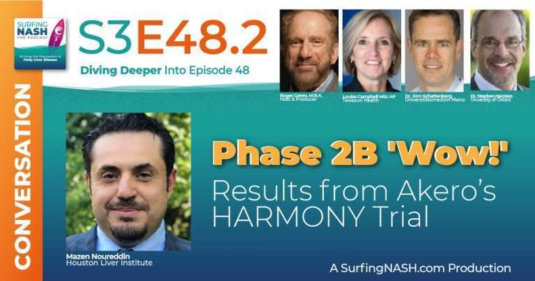 S3-E48.2 - Phase 2B 'Wow!' Results from Akero’s HARMONY Trial