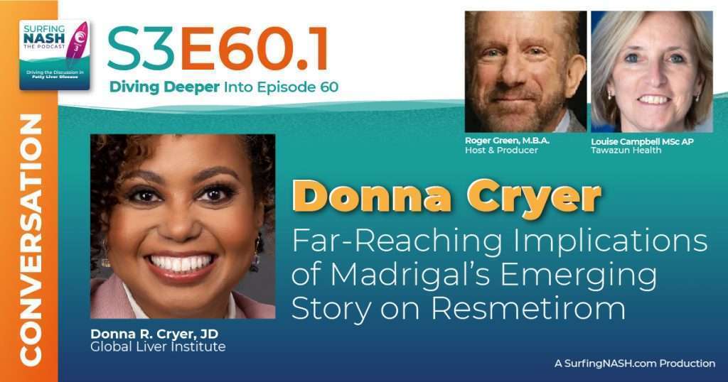 S3-E60.1 - Donna Cryer on the Far-Reaching Implications of Madrigal’s Emerging Story on Resmetirom