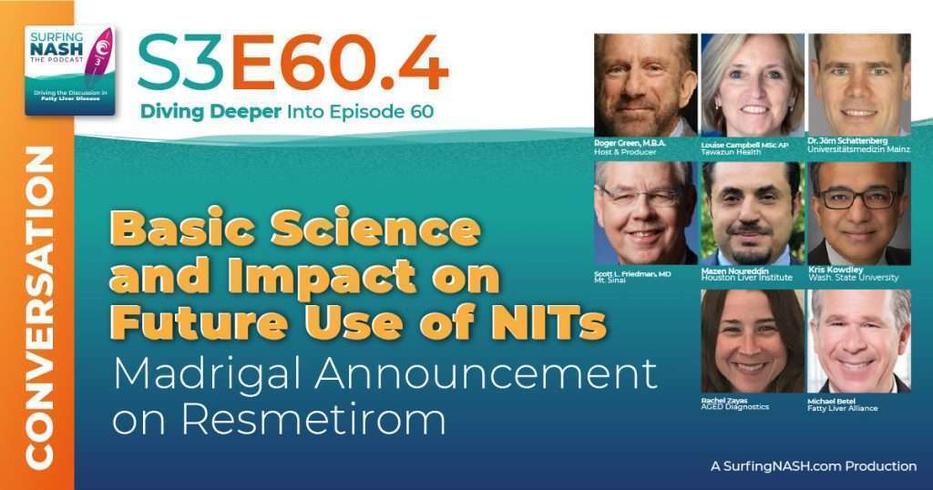 S3-E60.4 - Madrigal Announcement on Resmetirom: Basic Science and Impact on Future Use of NITs