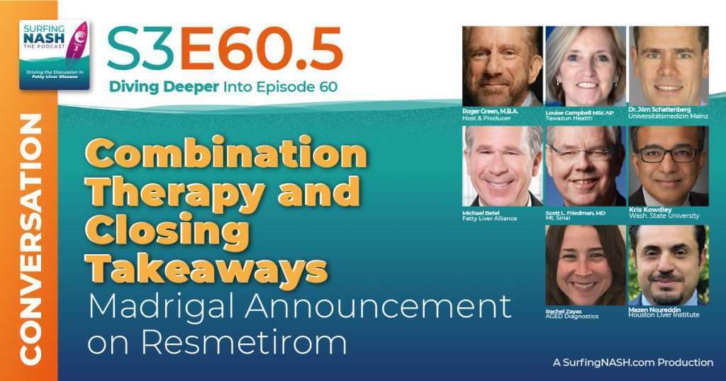 S3-E60.5 - Madrigal Announcement on Resmetirom: Combination Therapy and Closing Takeaways