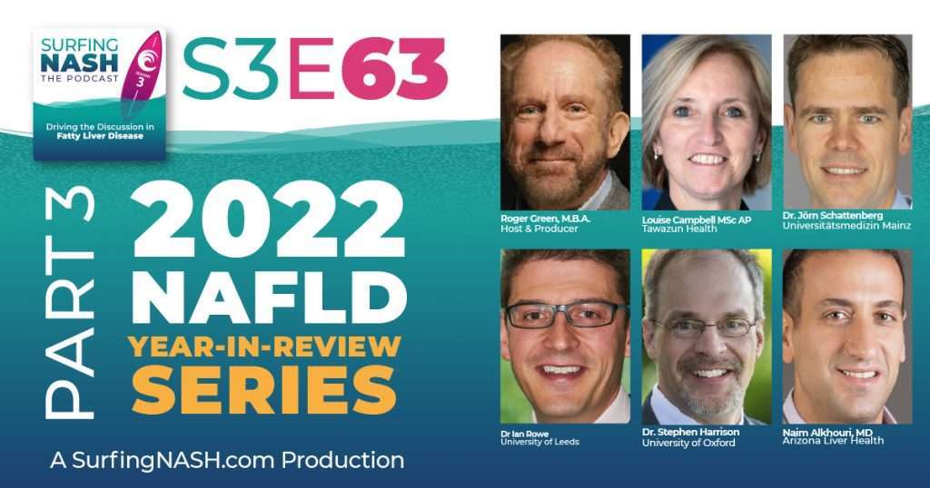 S3-E63 - 2022 NAFLD Year-in-Review Interview Series, Part 3