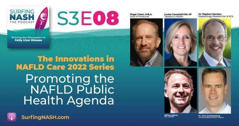S3-E8 - The Innovations in NAFLD Care 2022 Series: Promoting the NAFLD Public Health Agenda