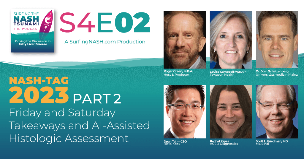 S4-E2 - NASH-TAG 2023, Part 2: Friday and Saturday Takeaways and AI-Assisted Histologic Assessment