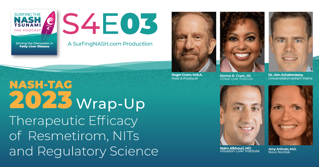 S3-43 - NASH-TAG Wrap-Up: Therapeutic Efficacy of Resmetirom, NITs and Regulatory Science