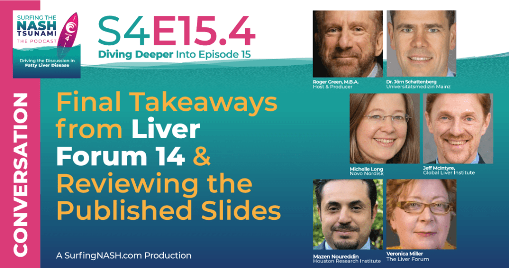 S4-15.4 - Final Takeaways from Liver Forum 14 and Reviewing the Published Slides