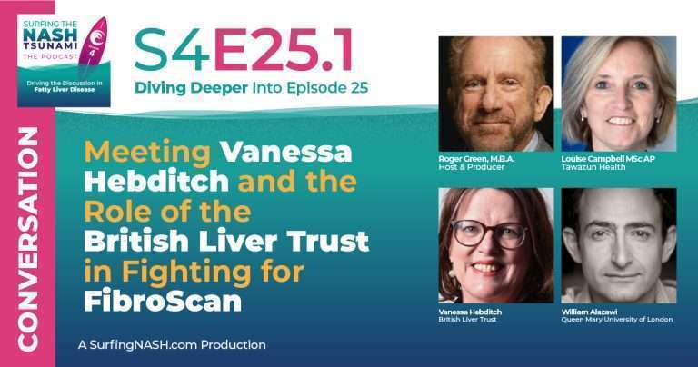 S4-E25.1 - Meeting Vanessa Hebditch and the Role of the British Liver Trust in Fighting for FibroScan