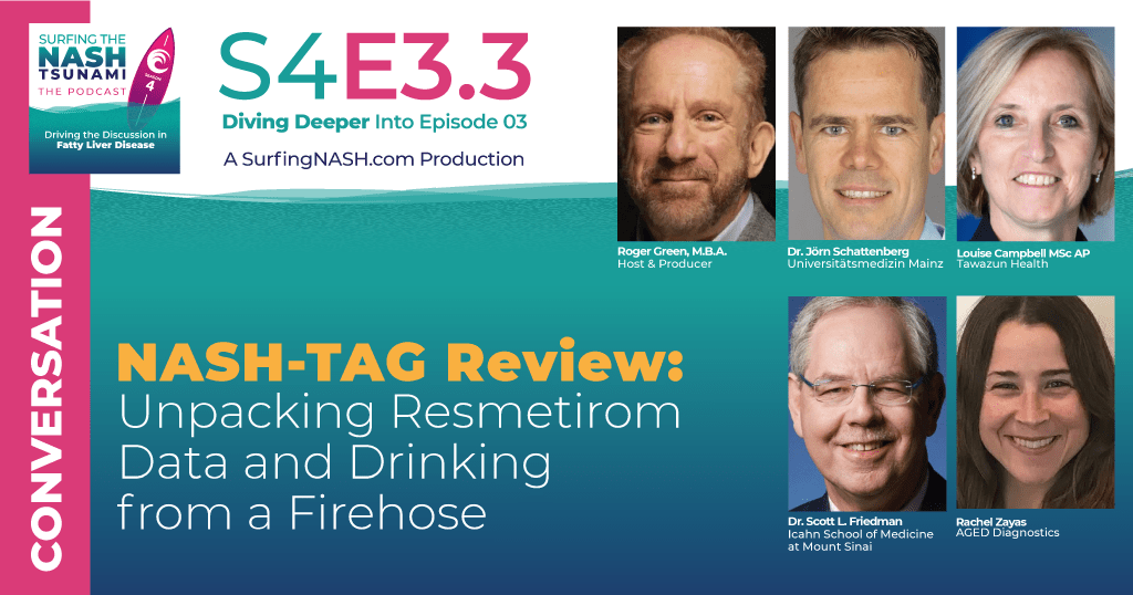 S4-3.3 - NASH-TAG Review: Unpacking Resmetirom Data and Drinking from a Firehose