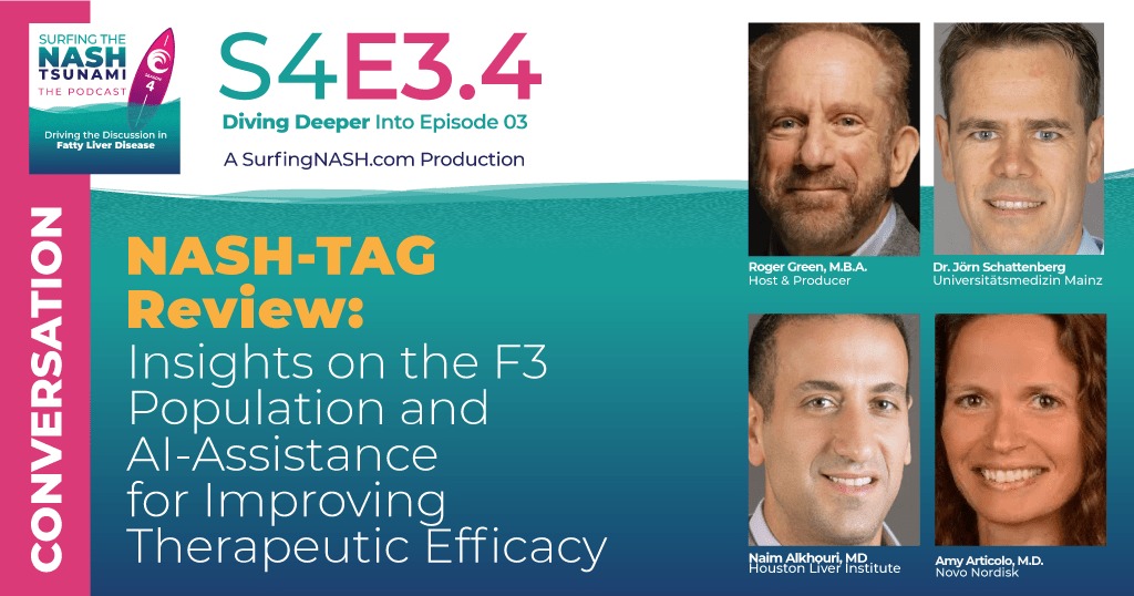 S4-3.4 - NASH-TAG Review: Insights on the F3 Population and AI-Assistance for Improving Therapeutic Efficacy