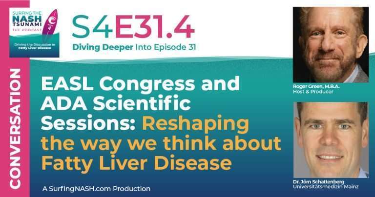 S4-31.4 - EASL Congress and ADA Scientific Sessions: Reshaping the way we think about Fatty Liver Disease
