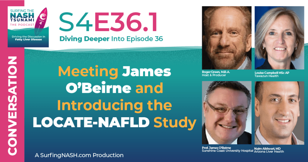 S4-36.1 - Meeting James O’Beirne and Introducing the LOCATE-NAFLD Study