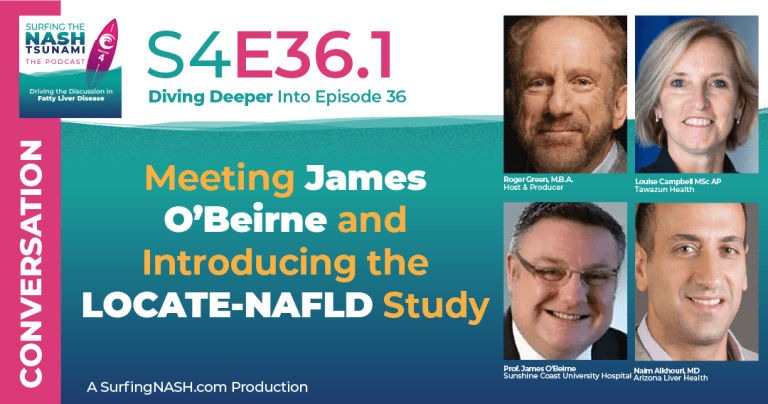S4-36.1 - Meeting James O’Beirne and Introducing the LOCATE-NAFLD Study