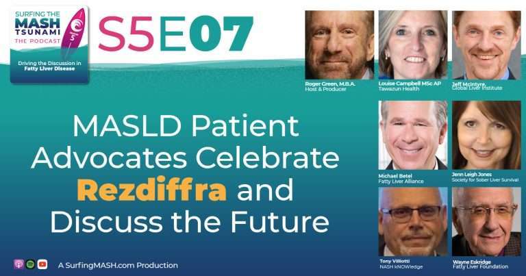 S5 - E7 - MASLD Patient Advocates Celebrate Rezdiffra and Discuss the Future