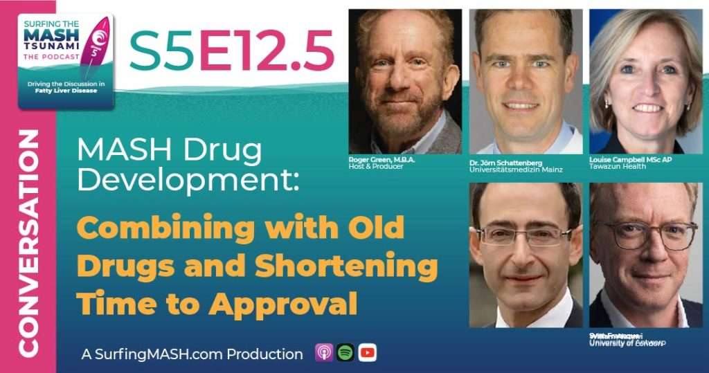 S5-E12.5 - MASH Drug Development: Combining with Old Drugs and Shortening Time to Approval