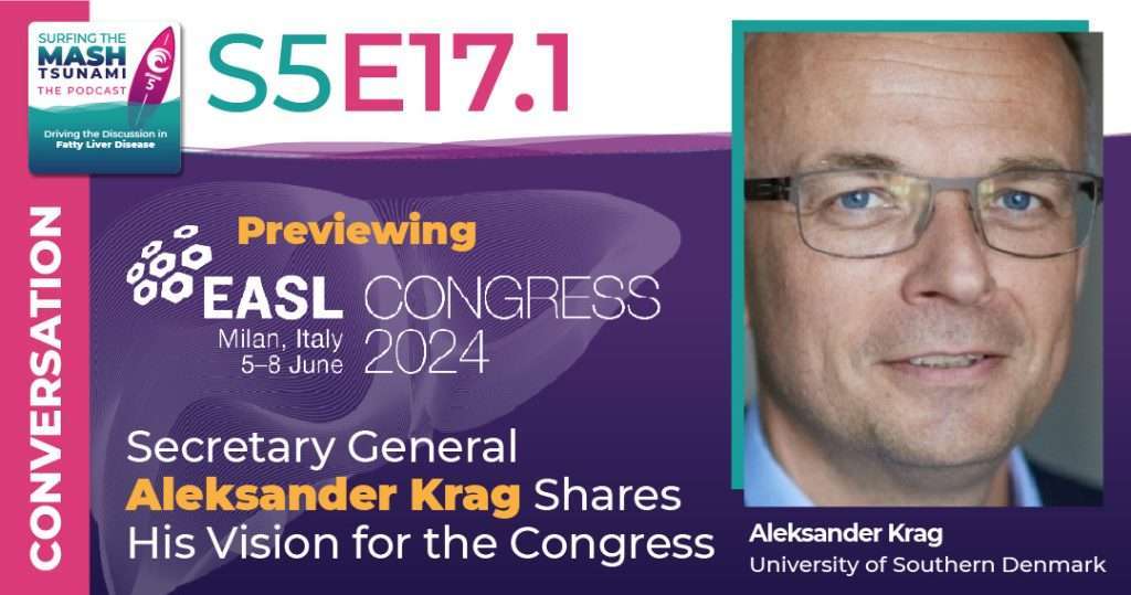 S5-E17.1 - Previewing The EASL Congress 2024: Secretary General Aleksander Krag Shares His Vision for the Congress