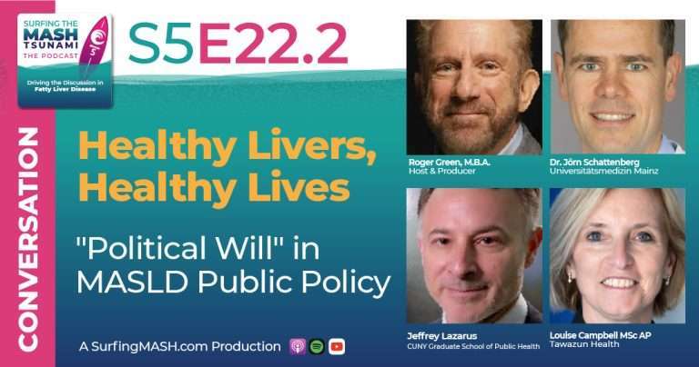 S5-E22.2 - Healthy Livers, Healthy Lives: "Political Will" in MASLD Public Policy