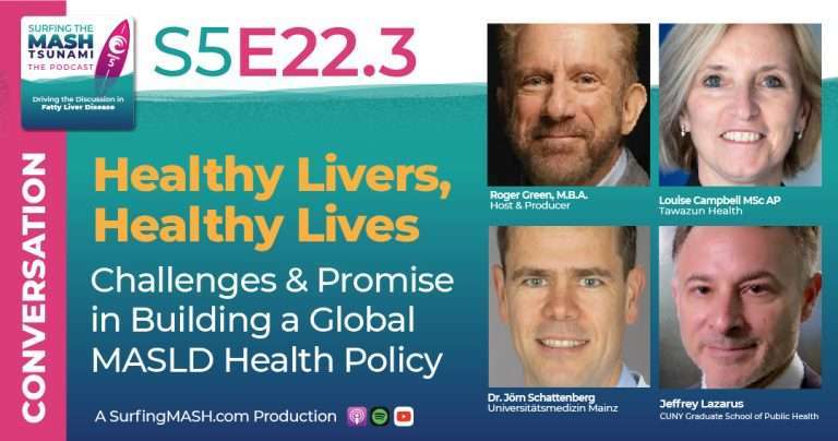 S5 - E22.3 - Healthy Livers, Healthy Lives: Challenges and Promise in Building a Global MASLD Health Policy