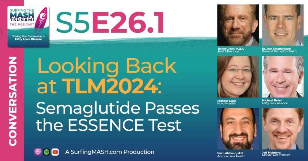 S5-26.1 - Looking Back at TLM2024: Semaglutide Passes the ESSENCE Test