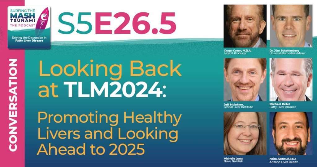S5-26.5 - Looking Back at #TLM2024: Promoting Healthy Livers and Looking Ahead to 2025