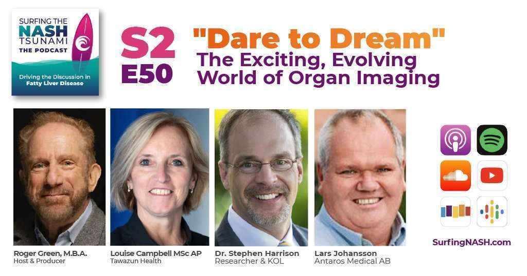 S2-E50 - "Dare to Dream" - the Exciting, Evolving World of Organ Imaging