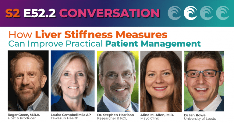 S2-E52.2 - How Liver Stiffness Measures Can Improve Practical Patient Management