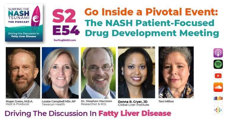 S2-E54 - Go Inside a Pivotal Event: the NASH Patient-Focused Drug Development Meeting