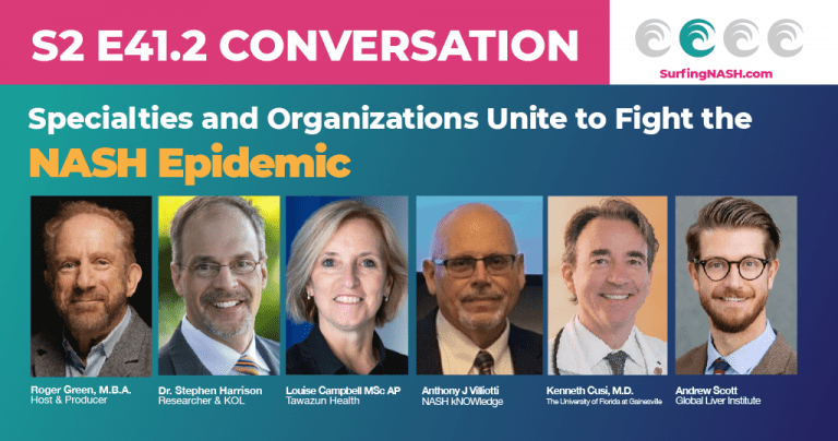 S2-E41.2 - Specialties and Organizations Unite to Fight the NASH Pandemic