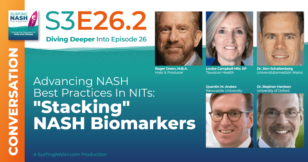S3-E26.2 - Advancing NASH Best Practices In NITs: "Stacking" NASH Biomarkers