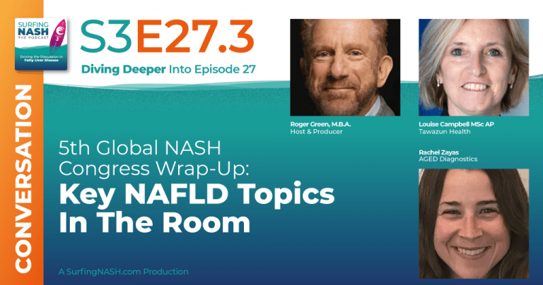 S3-E27.3 - 5th Global NASH Congress Wrap-Up: Key NAFLD Topics In The Room