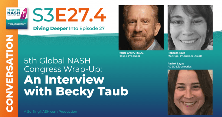 S3-E27.4 - 5th Global NASH Congress Wrap-Up: An Interview with Becky Taub